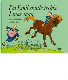 Da Emil skulle trekke Linas tann av Astrid Lindgren (Innbundet)