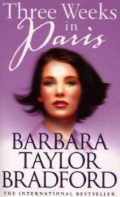 Three weeks in Paris av Barbara Taylor Bradford (Heftet)