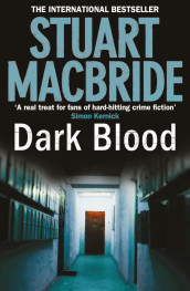 Dark blood av Stuart MacBride (Heftet)
