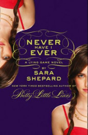 Never have I ever av Sara Shepard (Heftet)