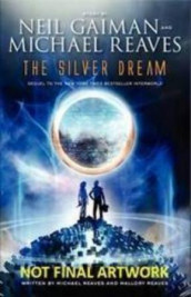 The silver dream av Neil Gaiman og Michael Reaves (Heftet)