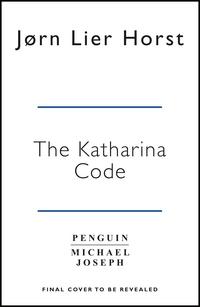 The Katharina code av Jørn Lier Horst (Innbundet)