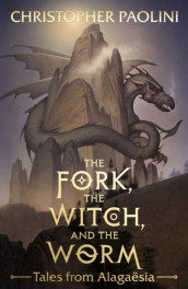 The fork, the witch, and the worm av Christopher Paolini (Heftet)