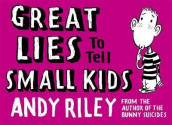 Great lies to tell small kids av Andy Riley (Innbundet)