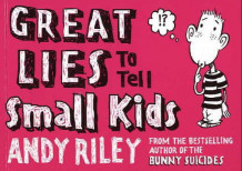 Great lies to tell small kids av Andy Riley (Heftet)