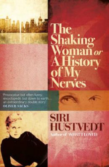The shaking woman, or A history of my nerves av Siri Hustvedt (Heftet)