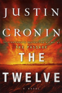 The Twelve by Justin Cronin The Twelve by Justin Cronin