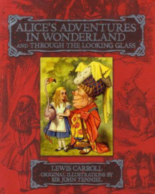 Alice's adventures in Wonderland ; Through the looking glass av Lewis Carroll (Innbundet)