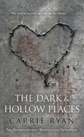 The dark and hollow places av Carrie Ryan (Heftet)