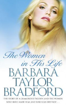 The women in his life av Barbara Taylor Bradford (Heftet)
