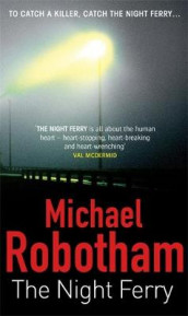 The night ferry av Michael Robotham (Heftet)