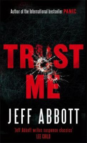 Trust me av Jeff Abbott (Heftet)