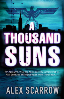 A thousand suns av Alex Scarrow (Heftet)