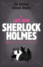 His last bow av Arthur Conan Doyle (Heftet)