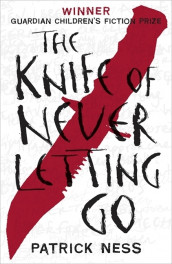 The knife of never letting go av Patrick Ness (Heftet)
