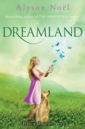 Dreamland av Alyson Noël (Heftet)