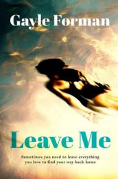 Leave me av Gayle Forman (Heftet)