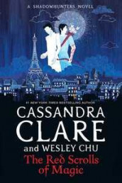 The red scrolls of magic av Wesley Chu og Cassandra Clare (Heftet)