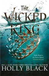 The wicked king av Holly Black (Heftet)
