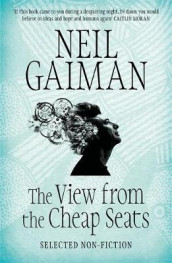 The view from the cheap seats av Neil Gaiman (Heftet)