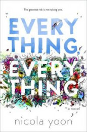 Everything, everything av Nicola Yoon (Heftet)