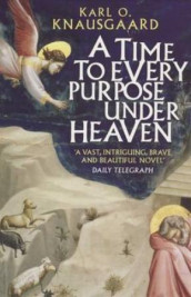 A time to every purpose under heaven av Karl Ove Knausgård (Heftet)