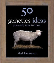 50 genetics ideas you really need to know av Mark Henderson (Innbundet)