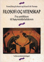 Filosofi og vitenskap av Trond Berg Eriksen og Knut Erik NorgeTranøy (Heftet)