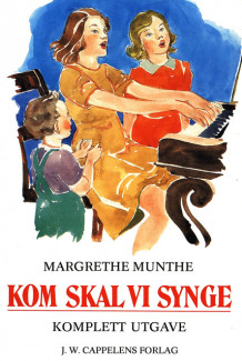 Kom skal vi synge av Margrethe Munthe (Innbundet)