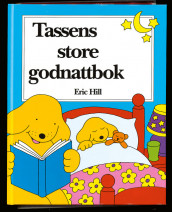 Tassens store godnattbok av Eric Hill (Innbundet)