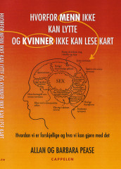 Hvorfor menn ikke kan lytte og kvinner ikke kan lese kart av Allan Pease (Innbundet)