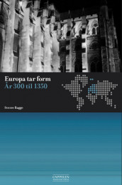 Europa tar form. År 300 til 1350 av Sverre Bagge (Heftet)