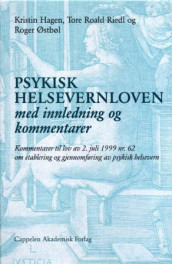 Psykisk helsevernloven med innledning og kommentarer av Kristin Hagen, Tore Roald Riedl og Roger Østbøl (Innbundet)