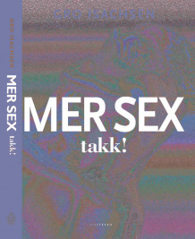 Mer sex, takk! av Gro Isachsen (Innbundet)
