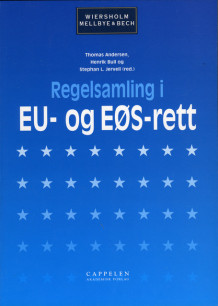 Regelsamling i EU- og EØS-rett av Thomas Andersen, Henrik Bull og Stephan L. Jervell (Heftet)