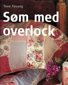 Søm med overlock av Tove Fevang (Innbundet)