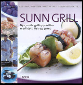 Sunn grill av Helle Brønnum Carlsen (Innbundet)