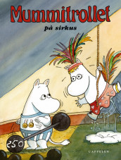 Mummitrollet på sirkus av Tove Jansson (Innbundet)