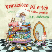 Prinsessen på erten - og andre eventyr av H.C. Andersen (Innbundet)