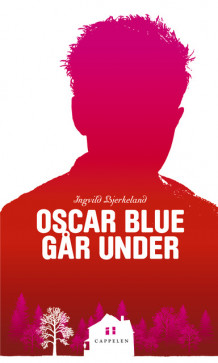 Oscar Blue går under av Ingvild Bjerkeland (Innbundet)