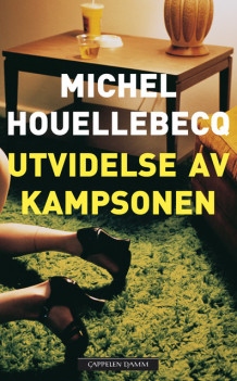 Utvidelse av kampsonen av Michel Houellebecq (Heftet)