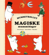 Mummitrollet - Magiske mummidager av Tove Jansson (Innbundet)