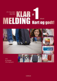 Klar melding 1 - Kort og godt! av John Kristian Helland (Heftet)