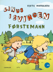 Linus i svingen - Førstemann av Kjetil Indregard (Innbundet)