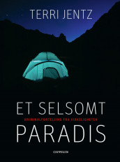 Et selsomt paradis av Terri Jentz (Innbundet)