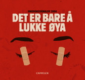 Det er bare å lukke øya av Paco Abel, Ingvild Bjerkeland, Magnus Eide, Carl Johansen, Hans Petter Laberg, Fride Lindstøl, Sigmund Loland, Harald Nortun, Marit Reiersgård, Cecilie Seim, Lars Ove Seljestad, Ingvill Solberg, Anine Stiansen og Kjellaug Constance Ørbeck-Nilssen (Innbundet)