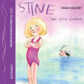 Stine kan ikke svømme av Tania Kjeldset (Lydbok-CD)