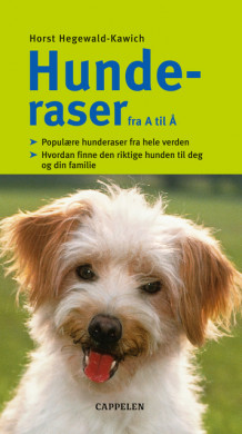 Hunderaser fra A til Å av Horst Hegewald-Kawich (Fleksibind)