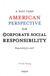 A NOT very American perspective on Corporate Social Responsibility av Frode Nyeng (Heftet)