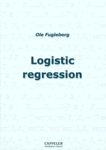 Logistic regression av Ole Fugleberg (Heftet)